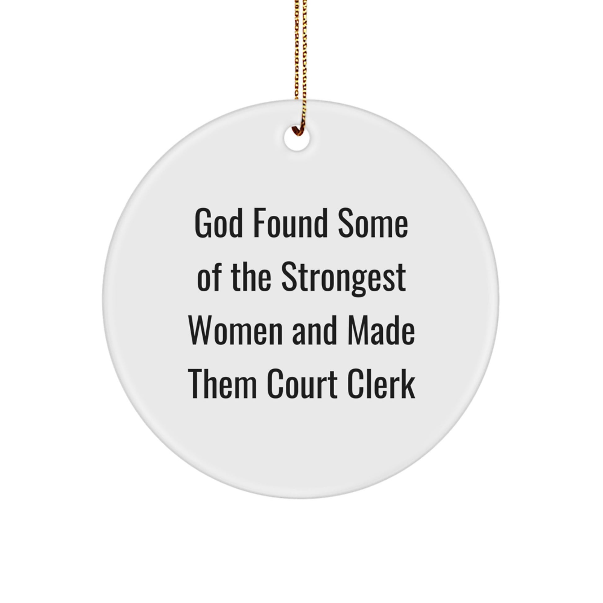 Funny Court Clerk Gifts for Women - Inspirational Court Clerk Quote, Circle Ornament, Gifts from Women, Perfect Christmas Unique Gifts - Image 1