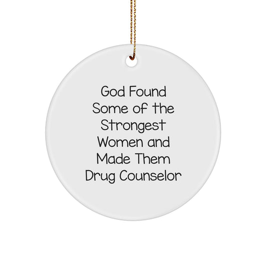 Funny Drug Counselor Gifts for Women, Inspirational Circle Ornament from God - Christmas Unique Ornament, Gifts from Women to Women, for Drug Counselor, Women Friends - Image 1