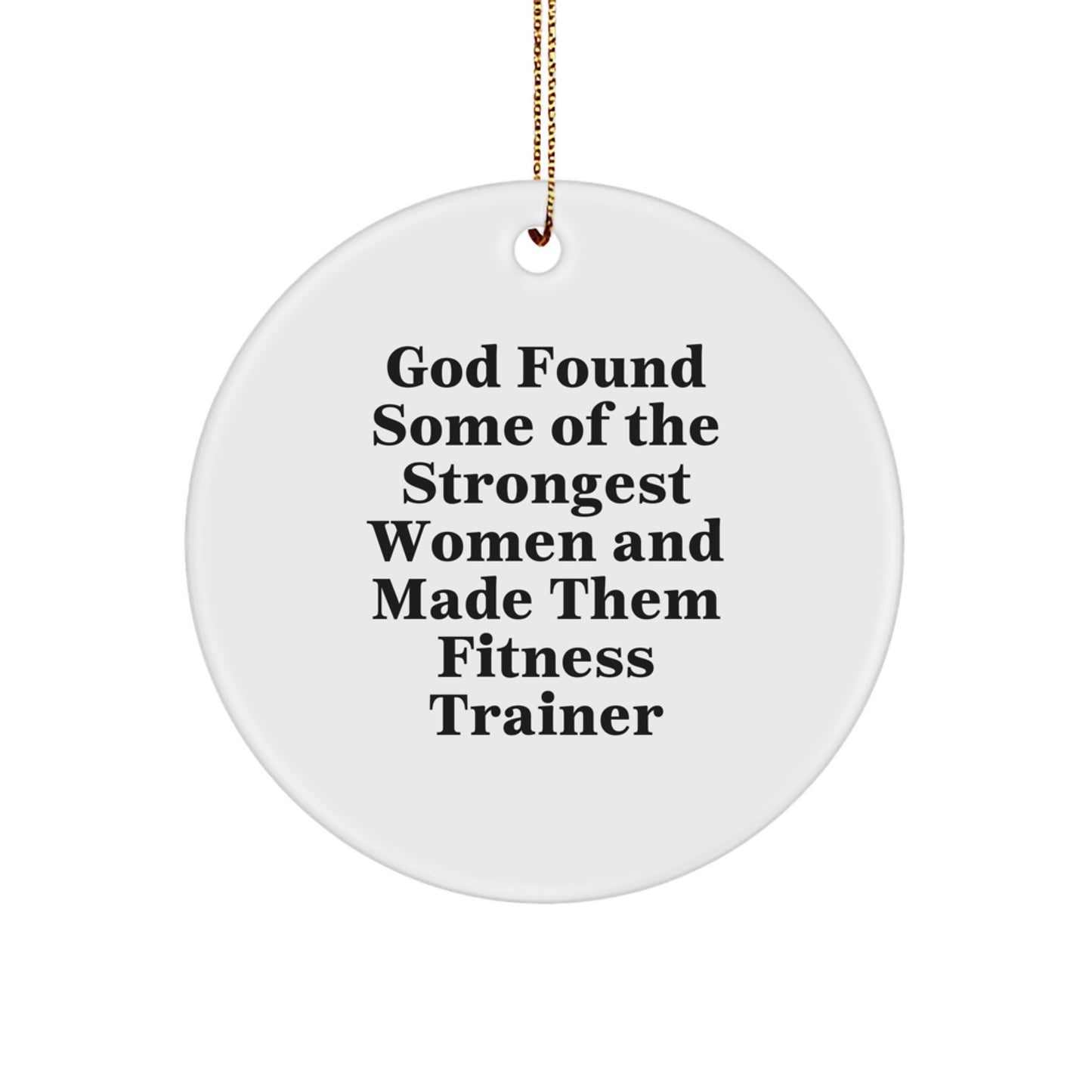 Funny Fitness Trainer Gifts from Men for Women - Inspirational Christmas Unique Circle Ornament for Fitness Trainers, Fitness Enthusiasts, and Women Gym Lovers - Image 1