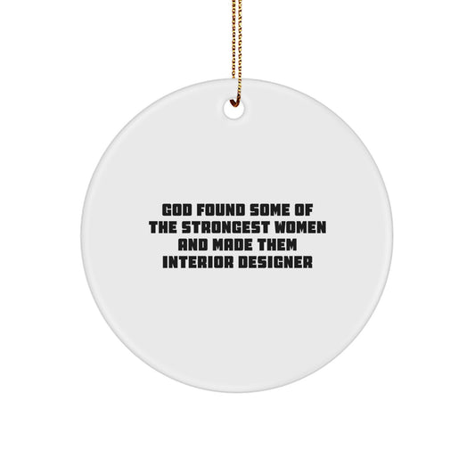 Funny Inspirational Circle Ornament for Interior Designer Women Gifts from Men Family - Image 1