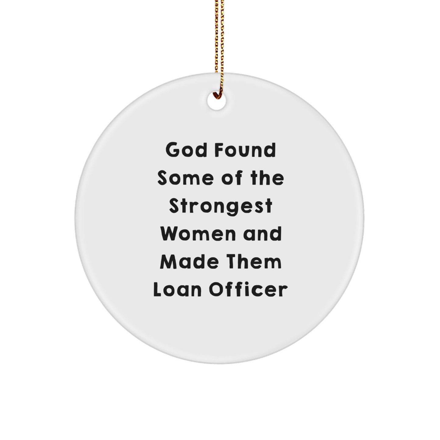 Fun Funny Inspirational Loan Officer Gifts from Friends Christmas Circle Ornament for Loan Officer, Women, Friends - Image 1