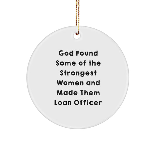Fun Funny Inspirational Loan Officer Gifts from Friends Christmas Circle Ornament for Loan Officer, Women, Friends - Image 1