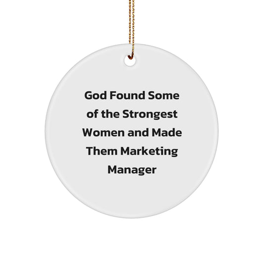 Gifts from Women, Inspirational Marketing Manager Circle Ornament, Funny Quote Christmas Unique Gifts - Image 1