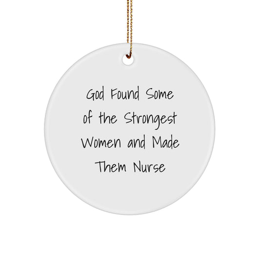 Funny Nurse Quotes Circle Ornament Gifts for Nurses from Friends and Family this Christmas Unique - Image 1