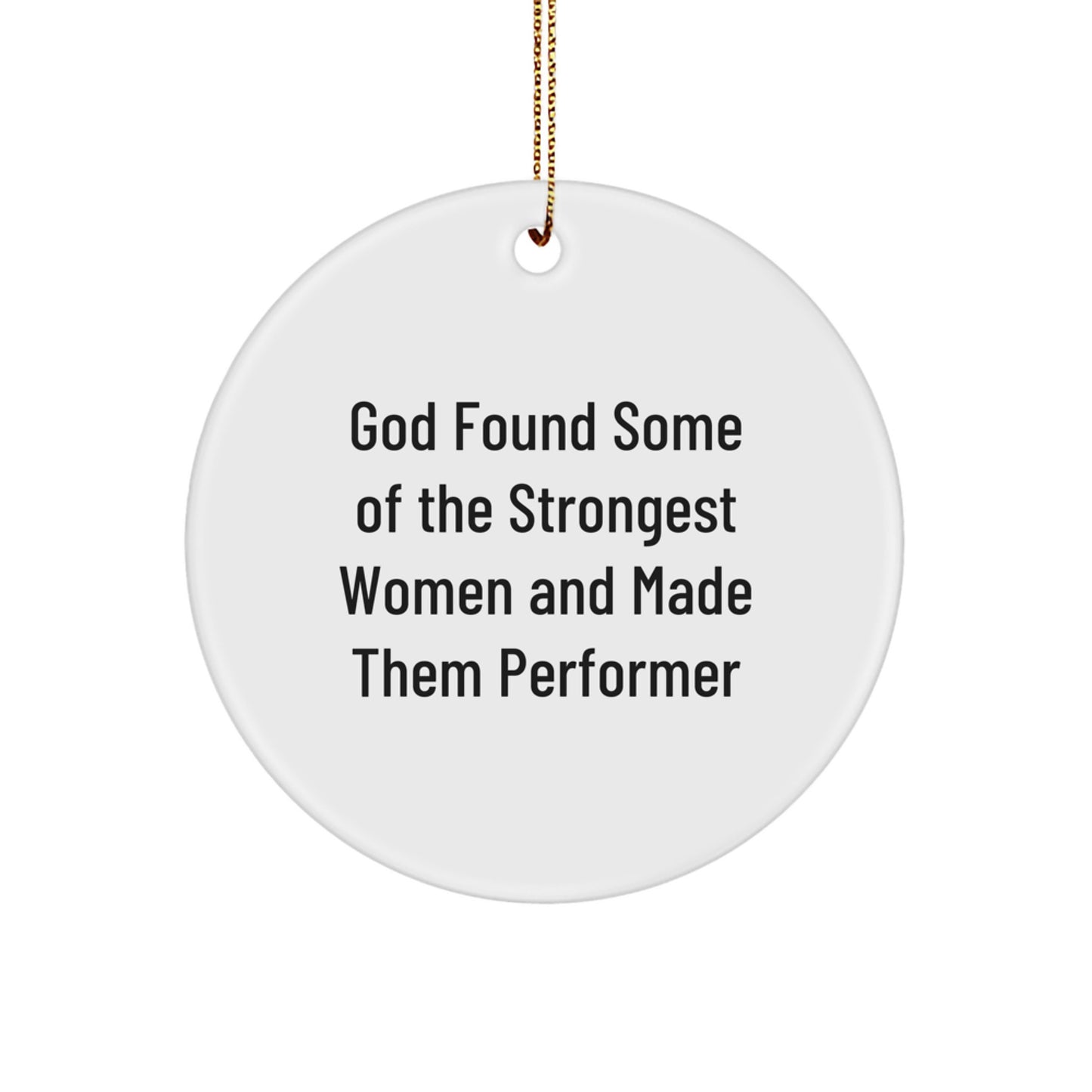 'Funny Performer Gifts from Women for Women' Circle Ornament, White, Christmas Unique Gifts for Performer Fans - Image 1