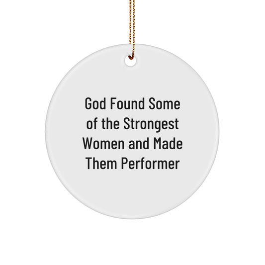 'Funny Performer Gifts from Women for Women' Circle Ornament, White, Christmas Unique Gifts for Performer Fans - Image 1