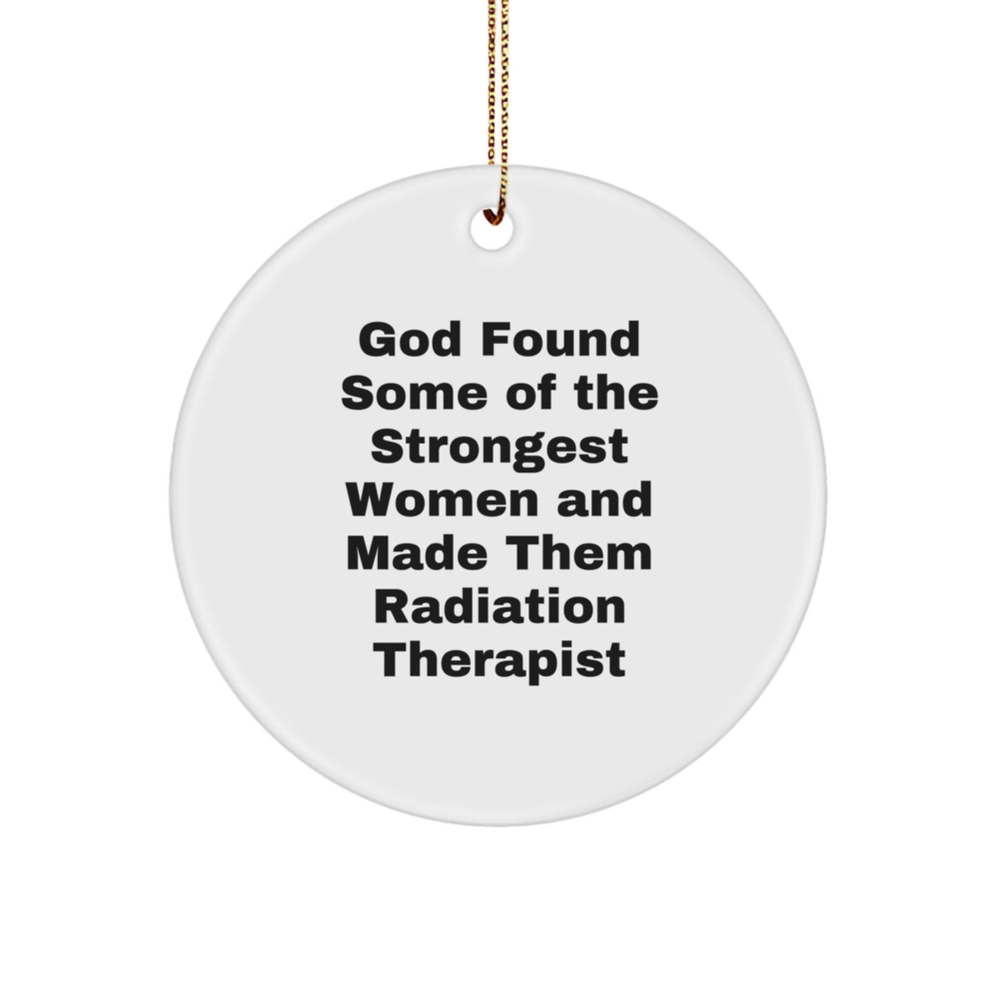 Funny Radiation Therapist Circle Ornament Gifts from Women for Women Radiation Therapist Staff Christmas Unique Gifts - Image 1