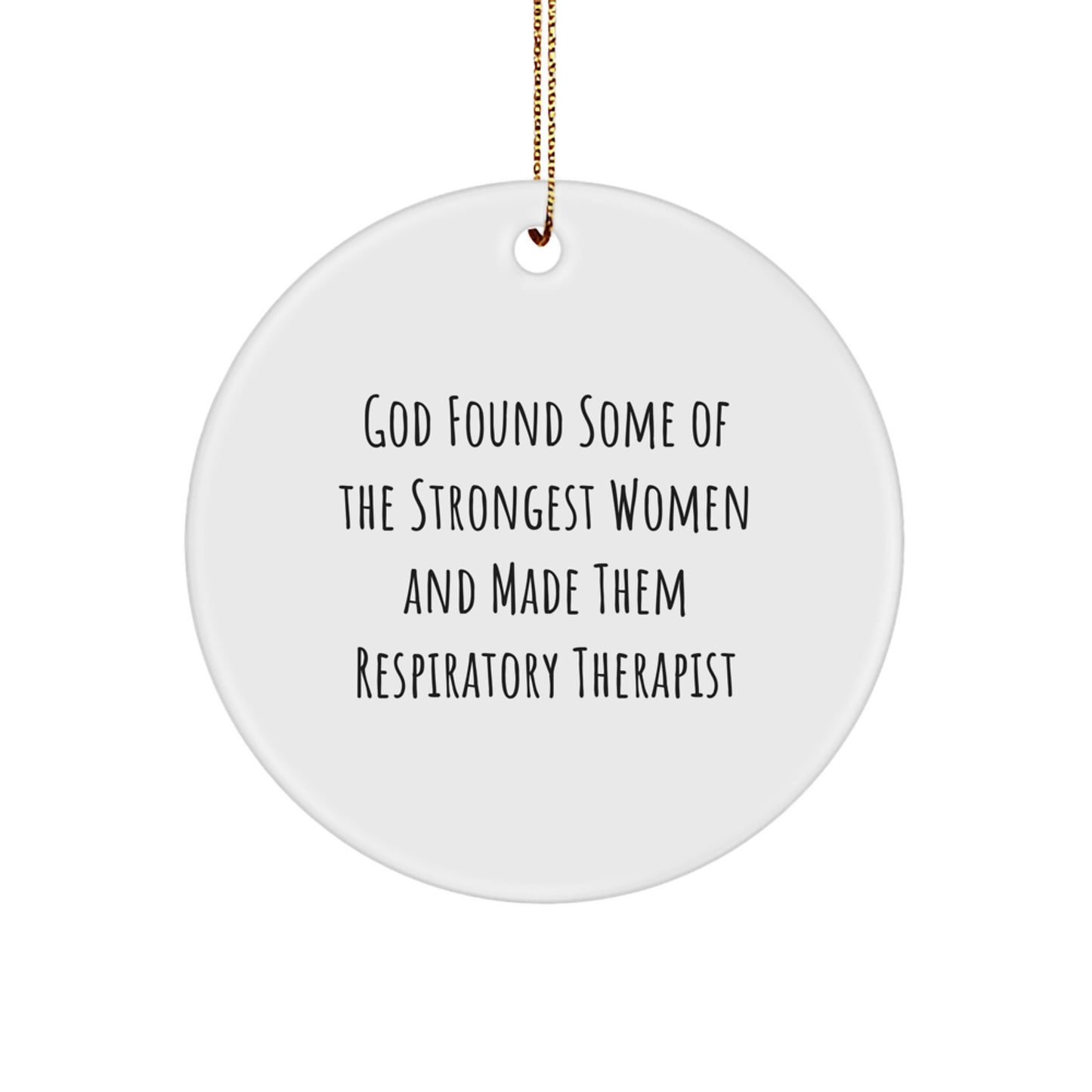 Funny Inspirational Gifts for Respiratory Therapist, God Found Some Of The Strongest Women and Made Them Respiratory Therapist, Christmas Unique Gifts from Friends and Family - Image 1