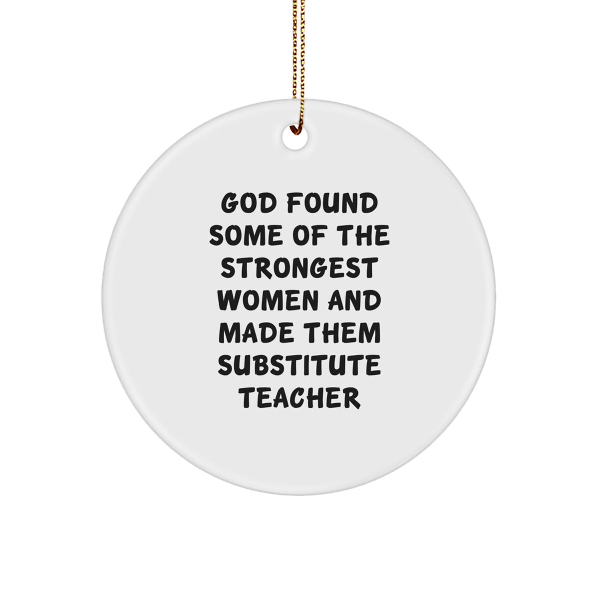 Funny Substitute Teacher Circle Ornament Gifts for Women from Friends and Family - Christmas Unique Ornaments for Teachers - Image 1