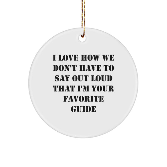 Guide Keepsake Favorite Guide Christmas Ornament for Him Gift - Image 1