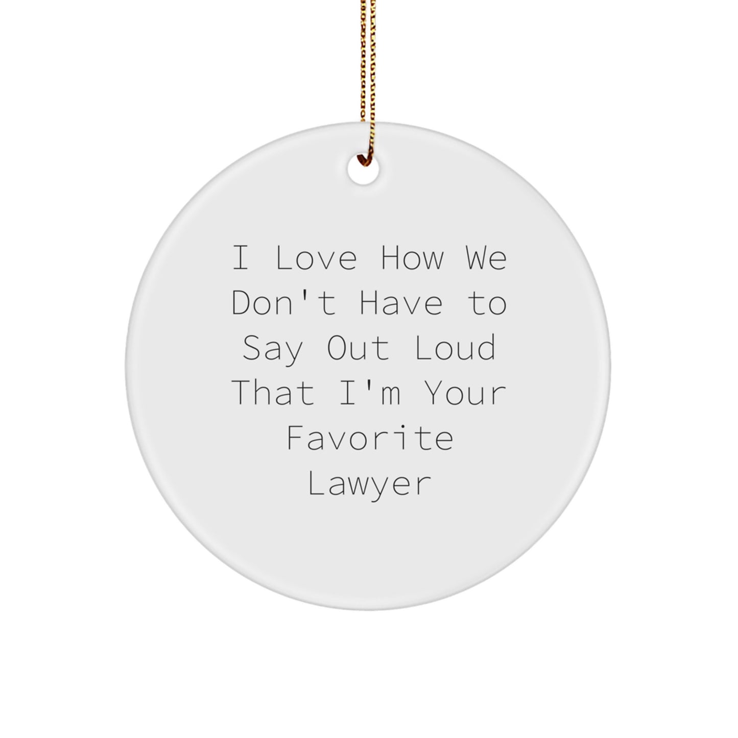 For Him Lawyer Christmas Ornament Keepsake Gift With Loving Quote - Image 1