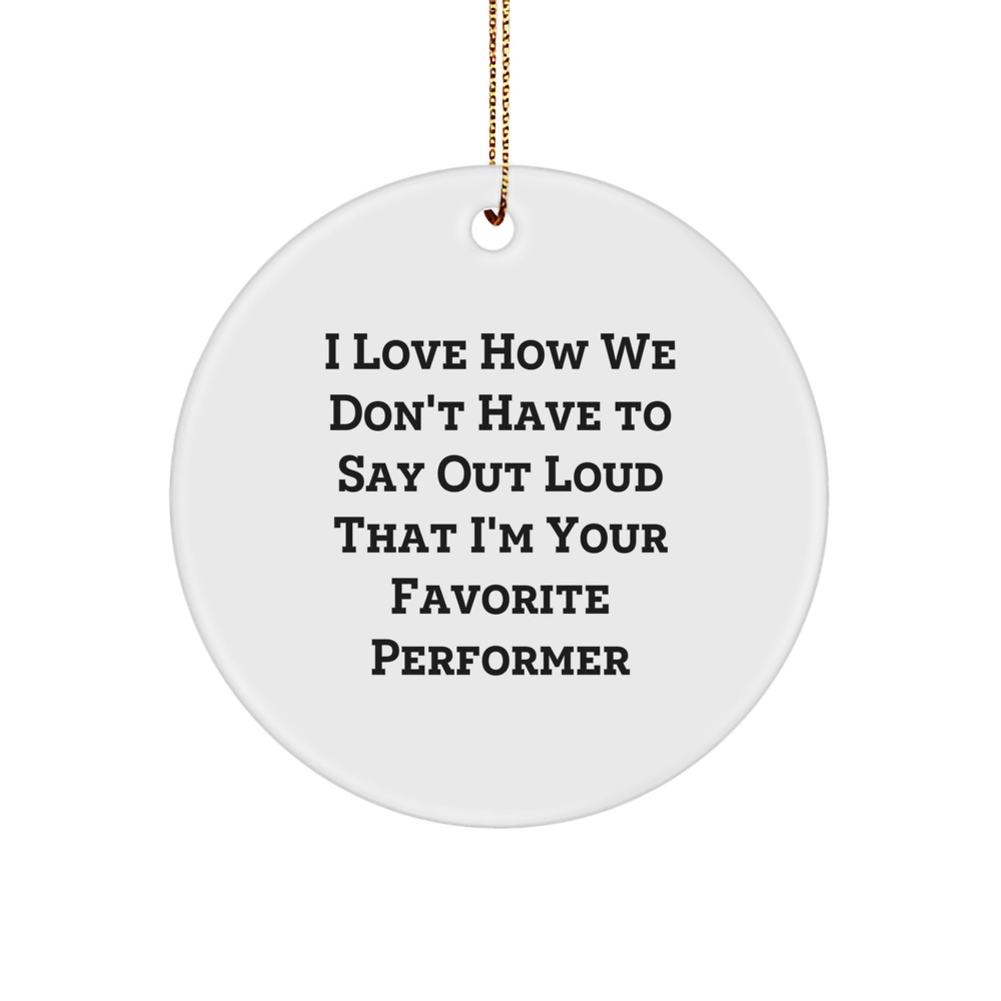Funny Performer Christmas Unique Gifts from Men to Favorite Performer Friends - Image 1