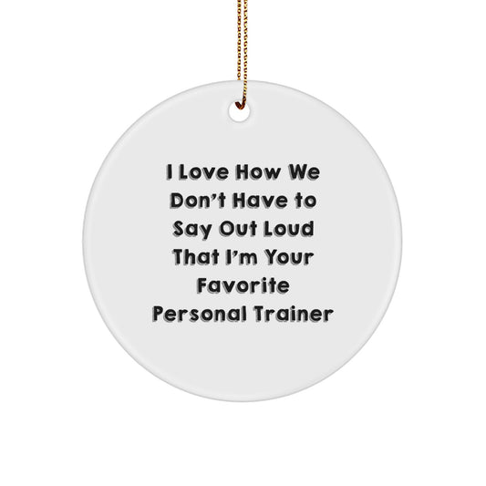 Funny Personal Trainer Gifts from Men to Men, Gifts for Favorite Personal Trainers, Circle Ornament with Inspirational Quote, Unique Christmas Memorable Presents - Image 1