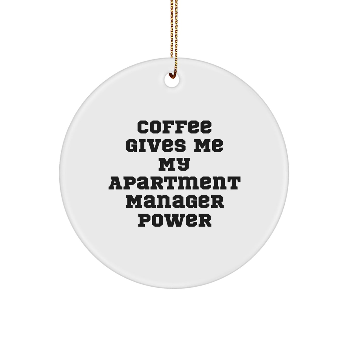 Apartment Manager Ornament for Her Gift - Coffee Gives Me Manager Power - Image 1