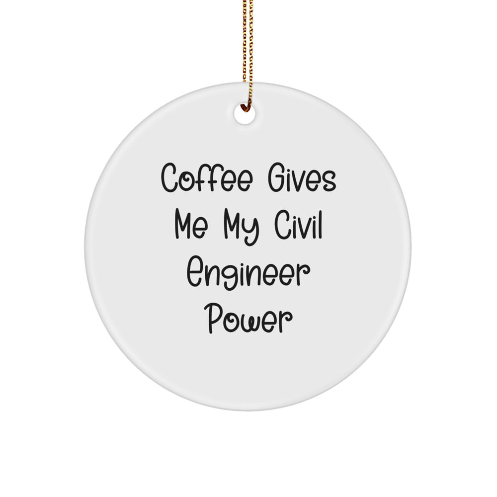 Civil Engineer Christmas Circle Ornament, Funny Coffee Give Me Power - Image 1
