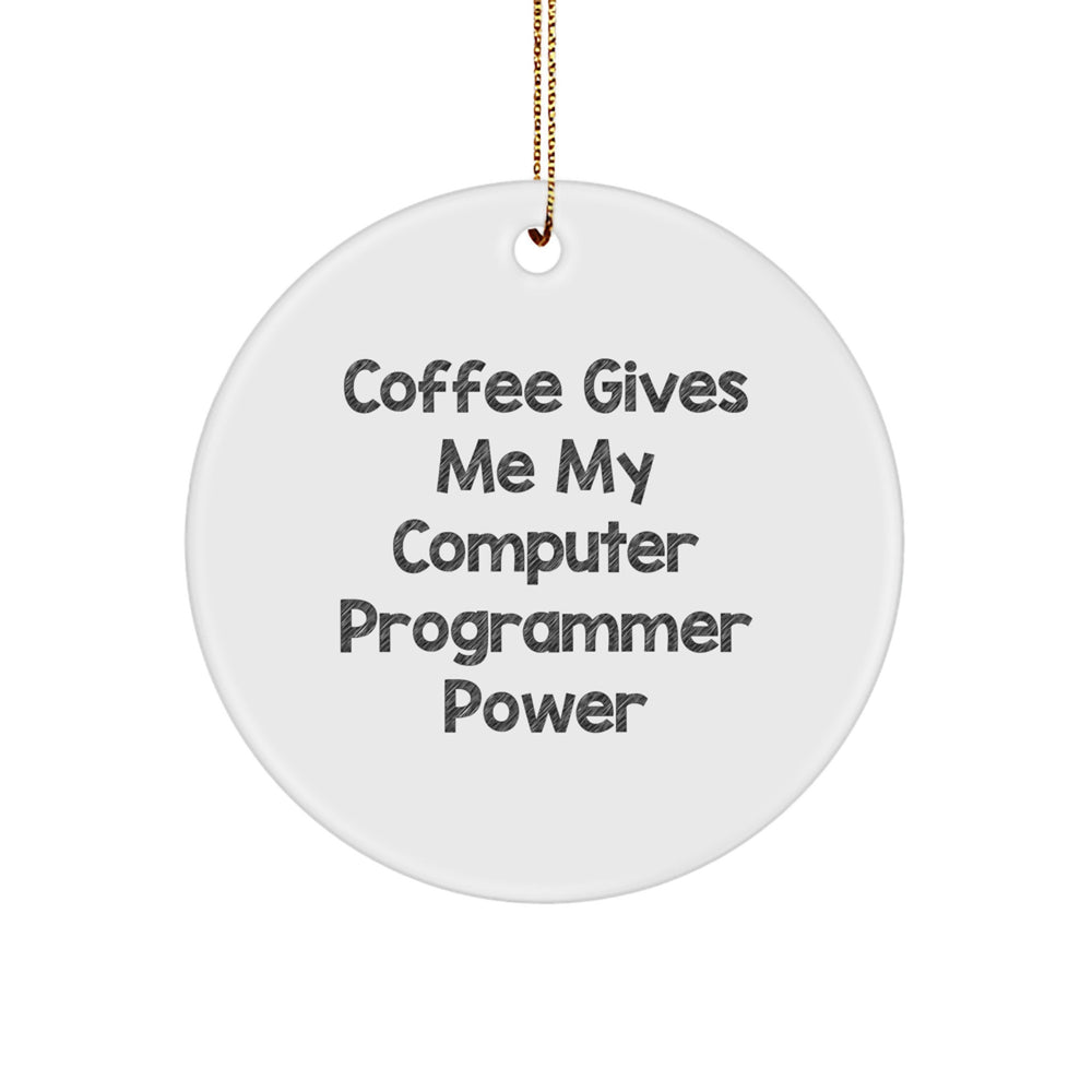 Funny Computer Programmer Gifts for Him Christmas Circle Ornament from Friends, Inspirational Coffee Quote, Unique Office Decor - Image 1
