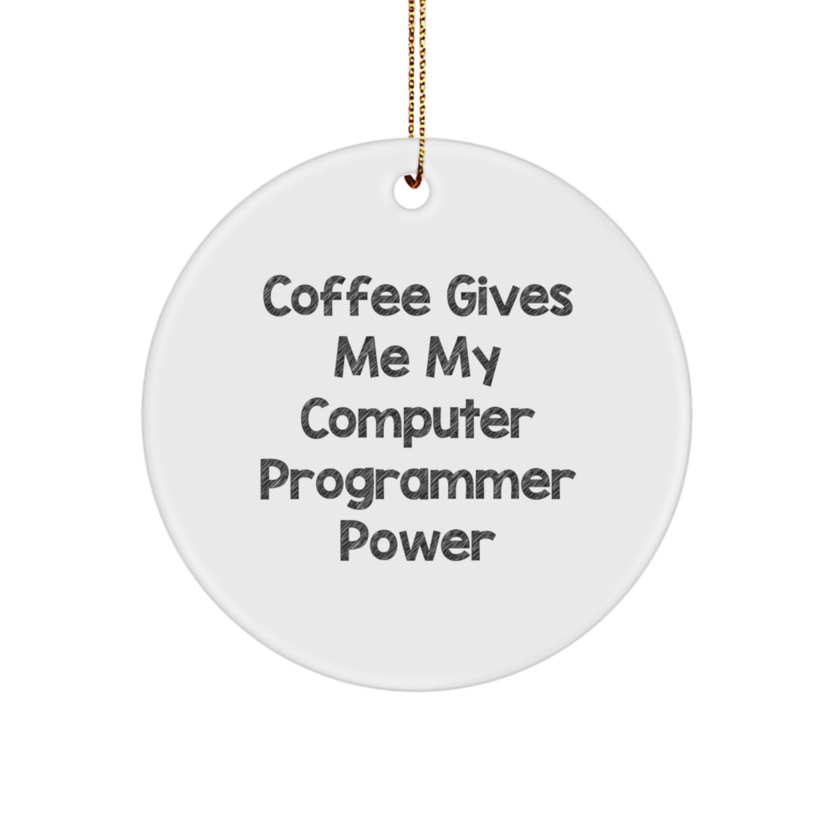 Funny Computer Programmer Gifts for Him Christmas Circle Ornament from Friends, Inspirational Coffee Quote, Unique Office Decor - Image 1