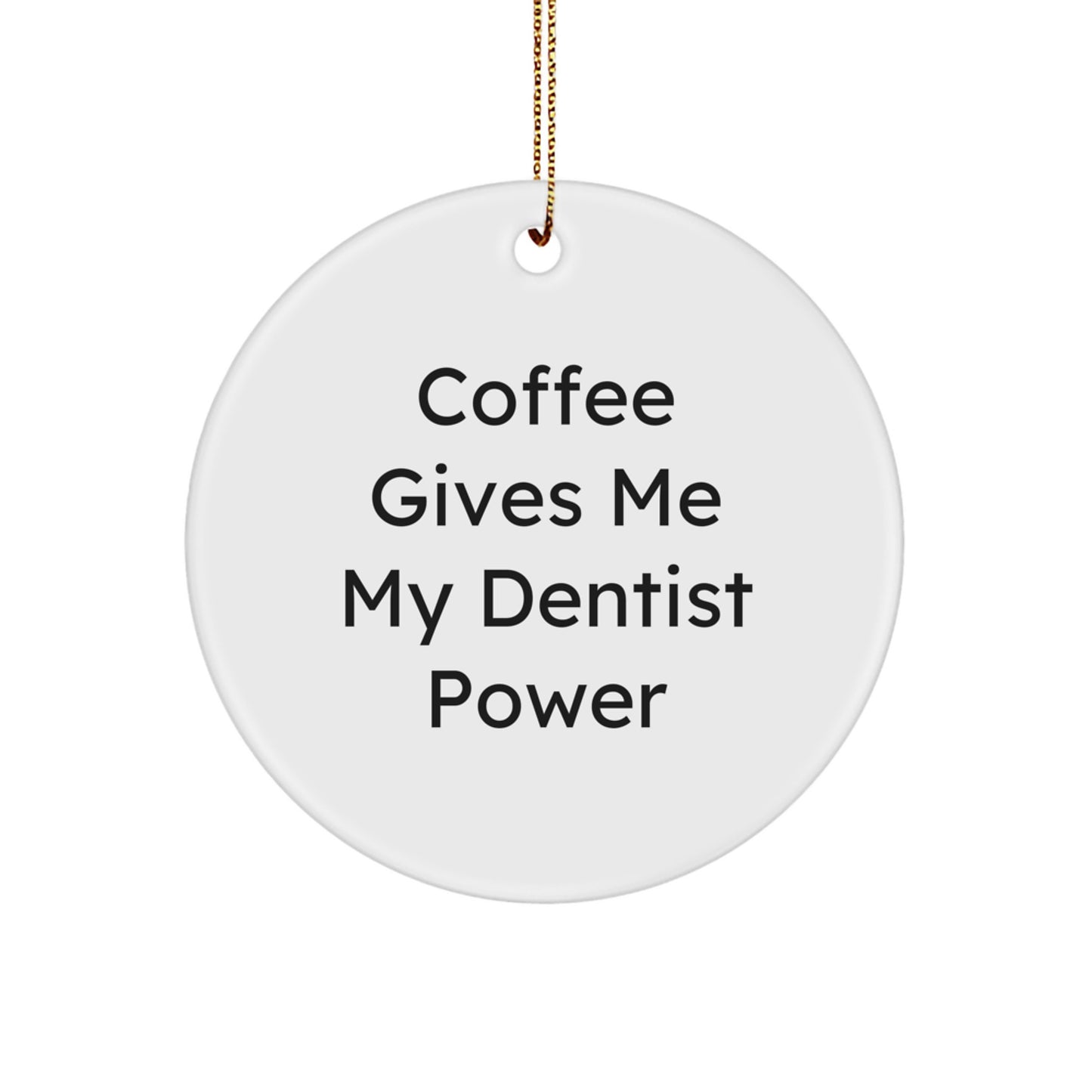 Funny Dentist Circle Ornament, Gifts from Men to Friends for Dentist Christmas Unique Gifts - Image 1