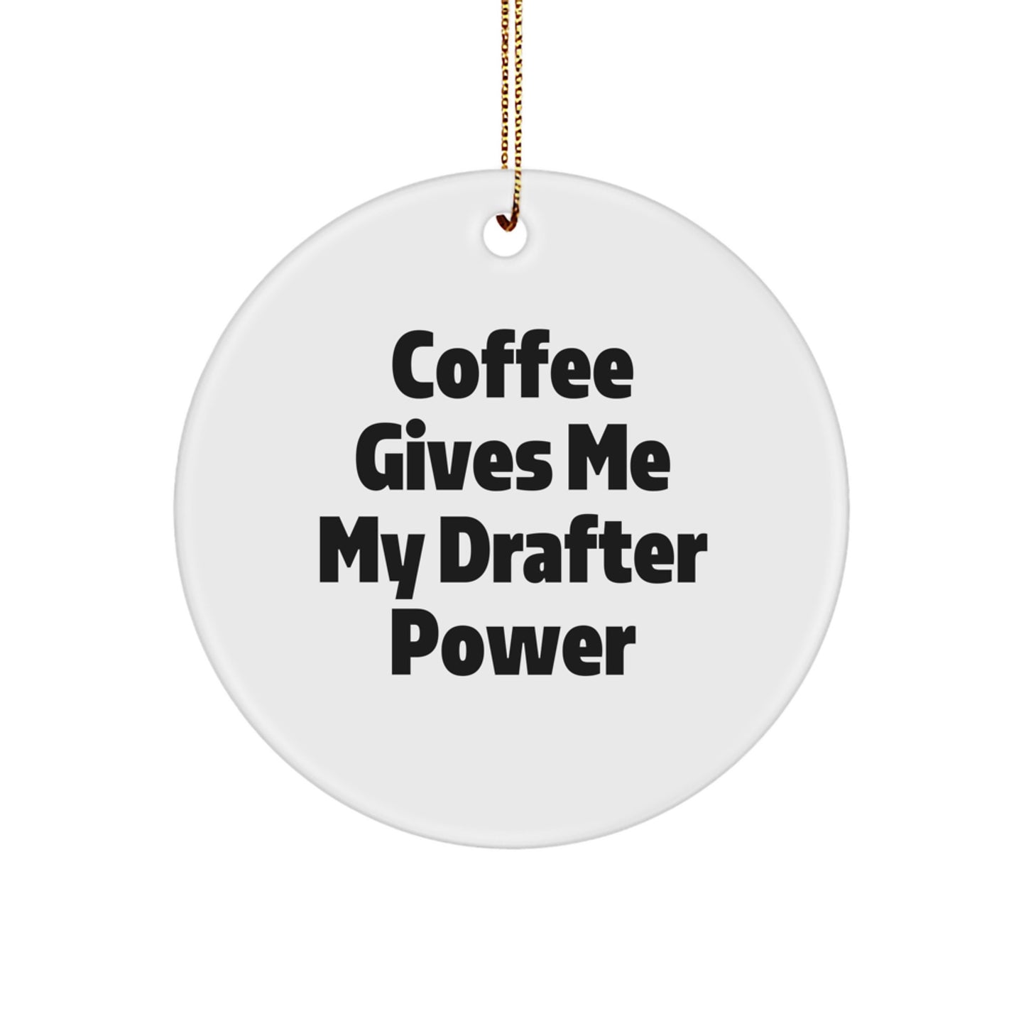 Funny Coffee Lovers' Drafter Circle Ornaments, Gifts from Friends to Drafter Men for Christmas Unique Gifts - Image 1