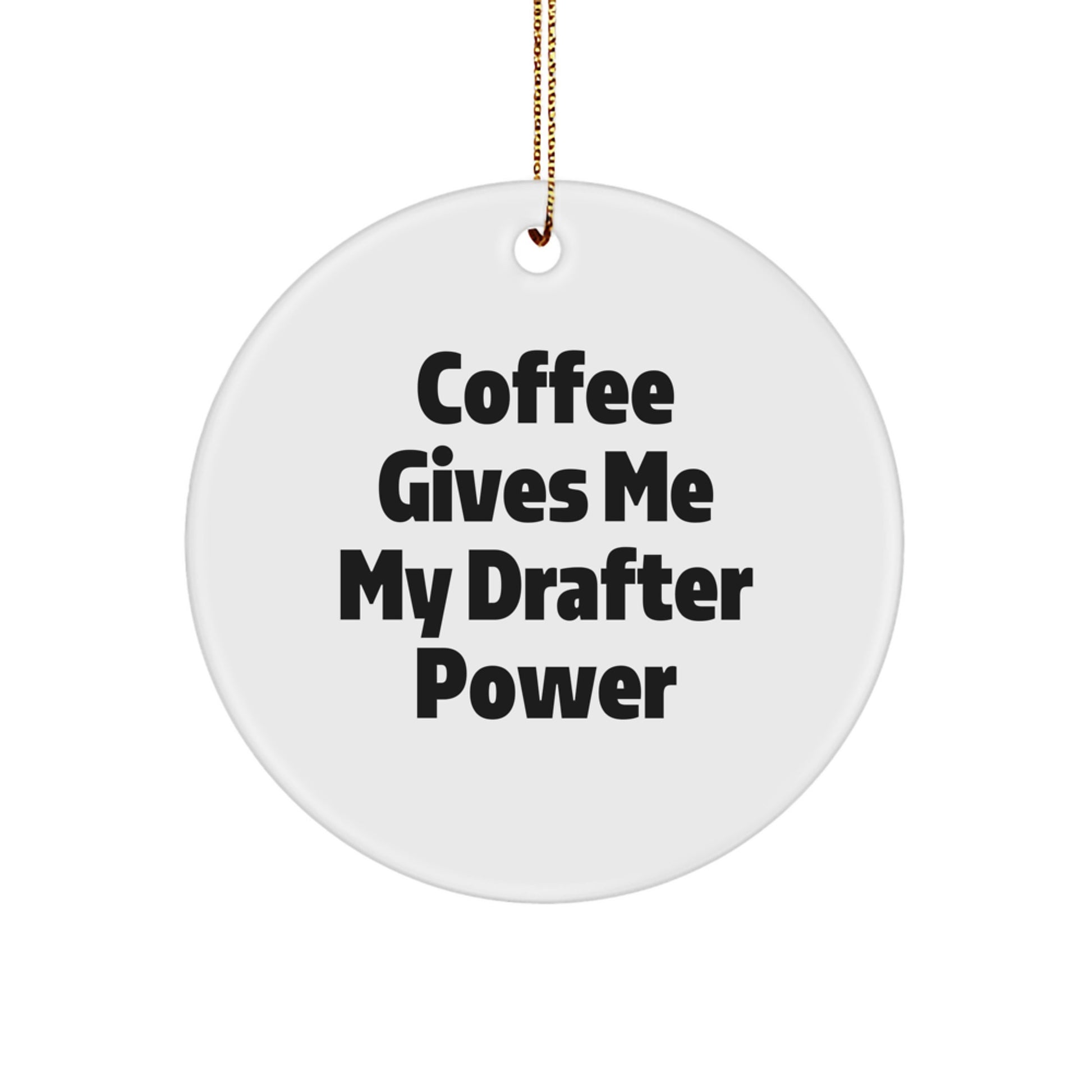 Funny Coffee Lovers' Drafter Circle Ornaments, Gifts from Friends to Drafter Men for Christmas Unique Gifts - Image 1