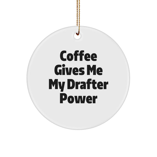 Funny Coffee Lovers' Drafter Circle Ornaments, Gifts from Friends to Drafter Men for Christmas Unique Gifts - Image 1