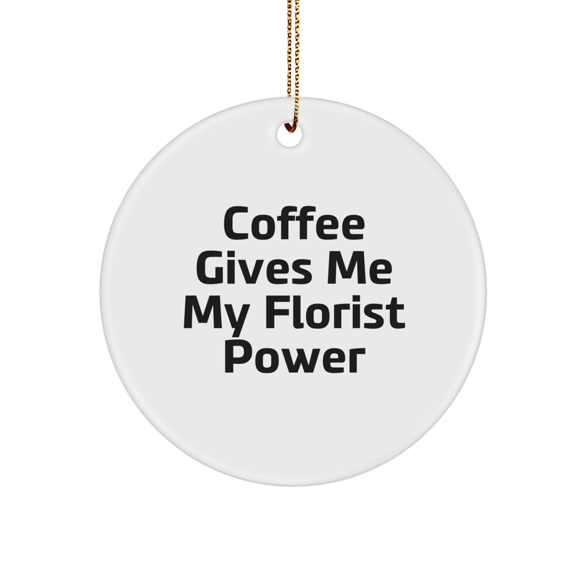 Florist Gifts from Men, Women or Friends - Funny Circle Ornament for Florist, Christmas Unique Gifts for Florist - Image 1