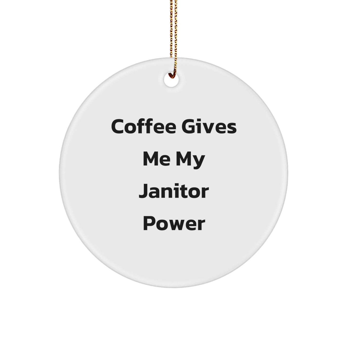 For Him Janitor Christmas Ornament Gift Coffee Gives Me Power - Image 1