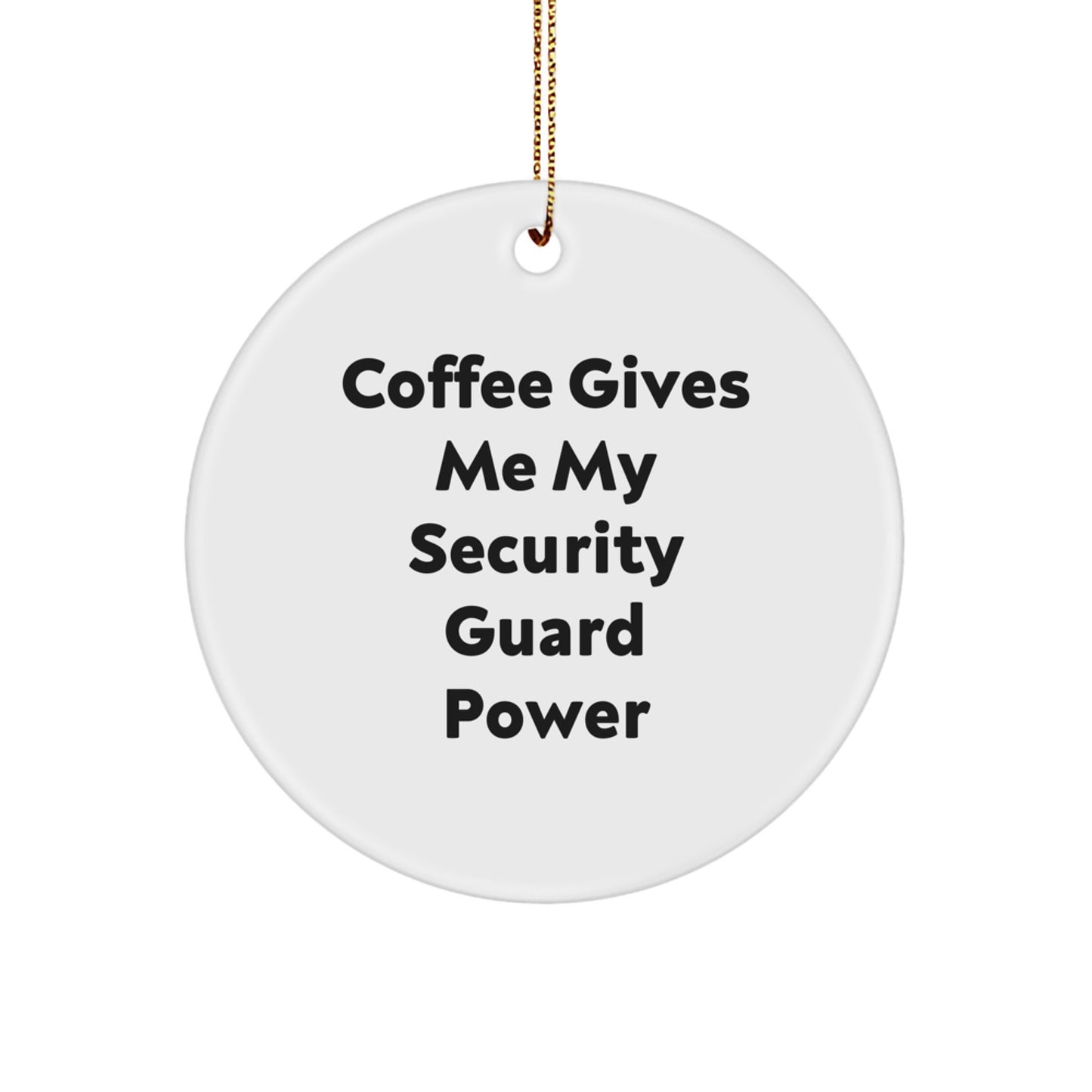 Funny Security Guard Gifts from Men, Cute Circle Ornament for Security Guard Power - Christmas Unique Gifts - Image 1