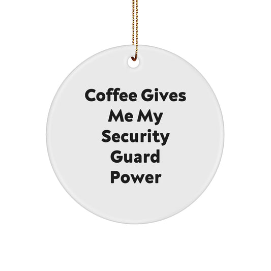 Funny Security Guard Gifts from Men, Cute Circle Ornament for Security Guard Power - Christmas Unique Gifts - Image 1