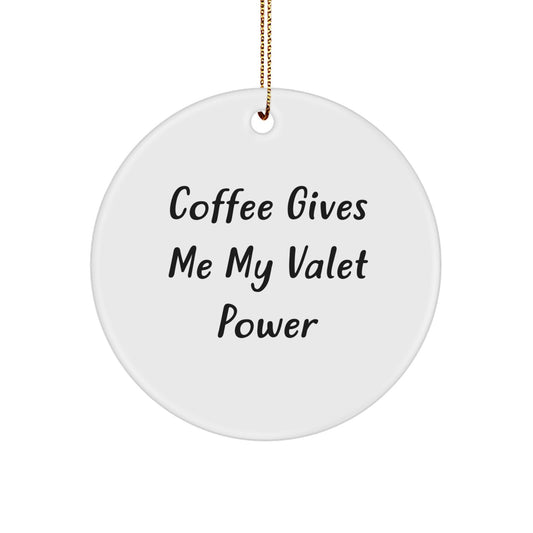 Funny Coffee Lovers Gifts from Friends for Valet - Valet Circle Ornament, Christmas Unique Gifts, White Color Decorations - Image 1