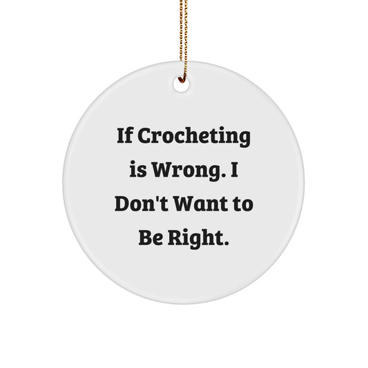 Crocheting Circle Ornament Funny for Him Keepsake Christmas Unique Gift - Image 1