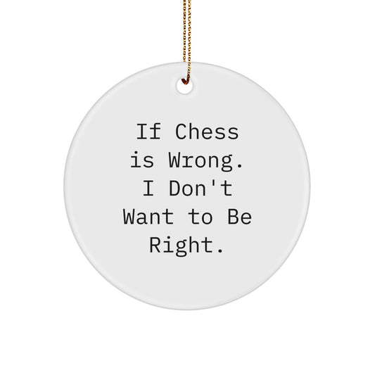 Funny Chess Circle Ornament, Gifts for Chess Lovers from Friends, Christmas Unique Gifts, Circle Ornament with Inspirational Quote - Image 1