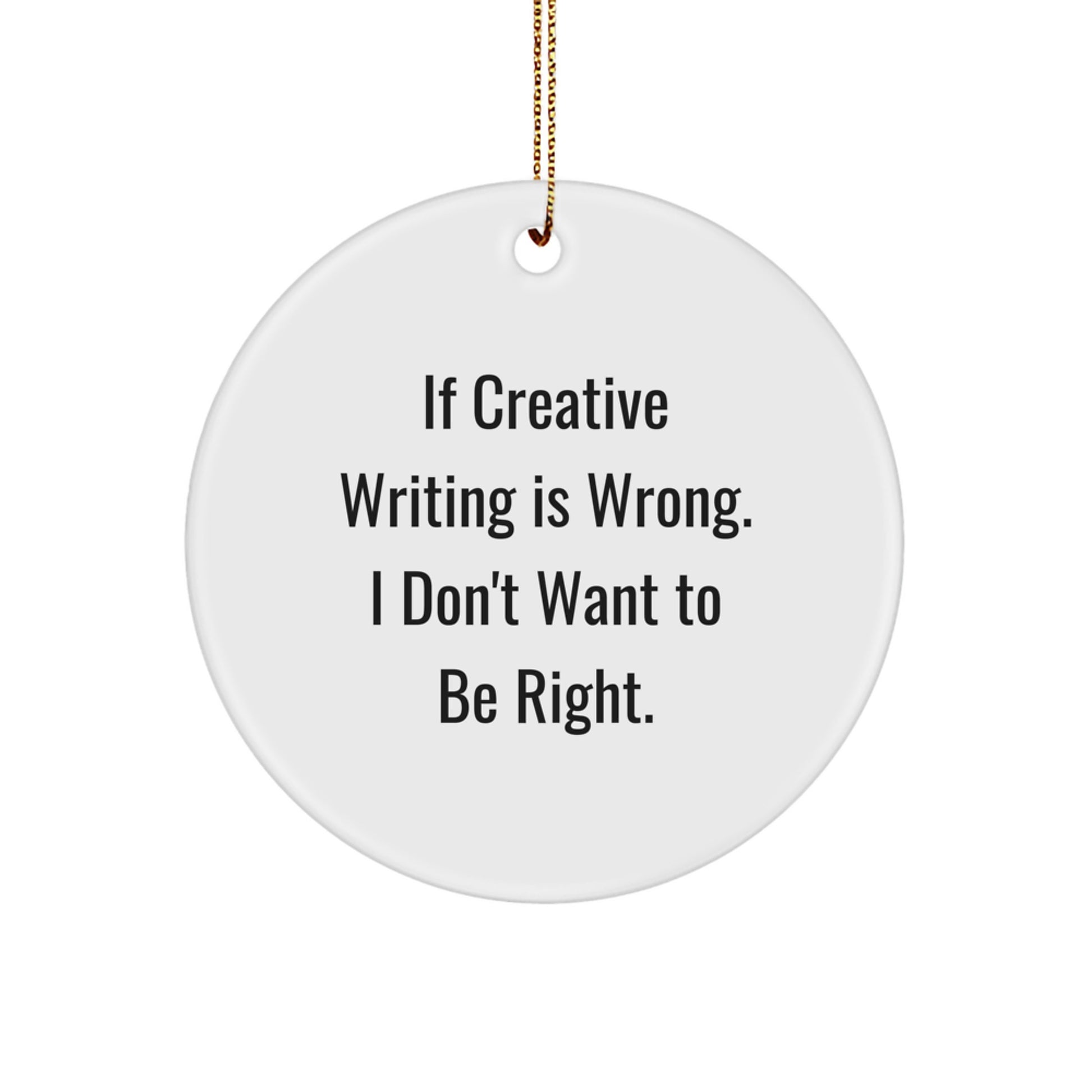 Creative Writing Inspiration Gifts from Men to Women Friends with Funny Quote Circle Ornament for Christmas Unique Decorations - Image 1
