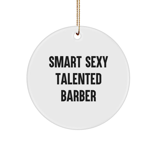 Funny Barber Gifts from Men to Friends - Smart Sexy Talented Barber Christmas Unique Gifts for Barber Shop Decorations - Image 1