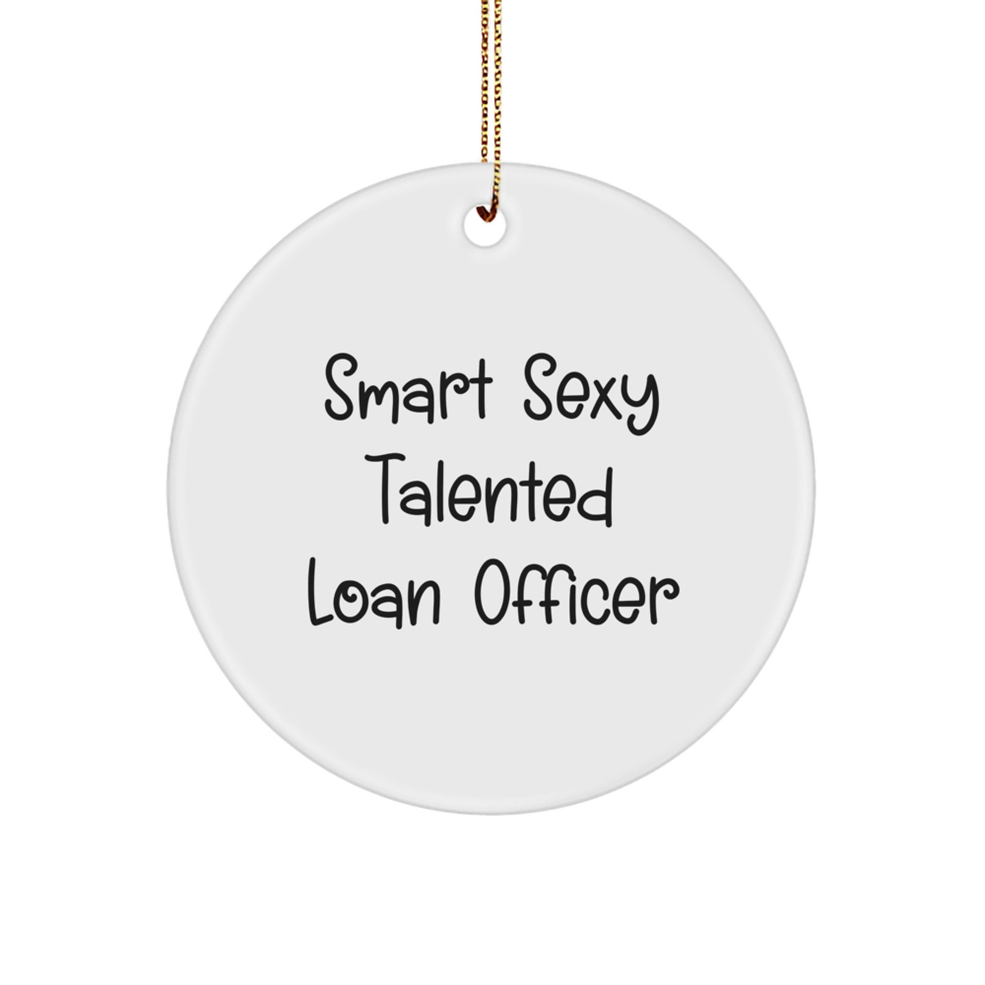 Funny Loan Officer Gifts from Friends - Smart Sexy Talented Loan Officer Christmas Unique Gifts for Loan Officer Men - Image 1