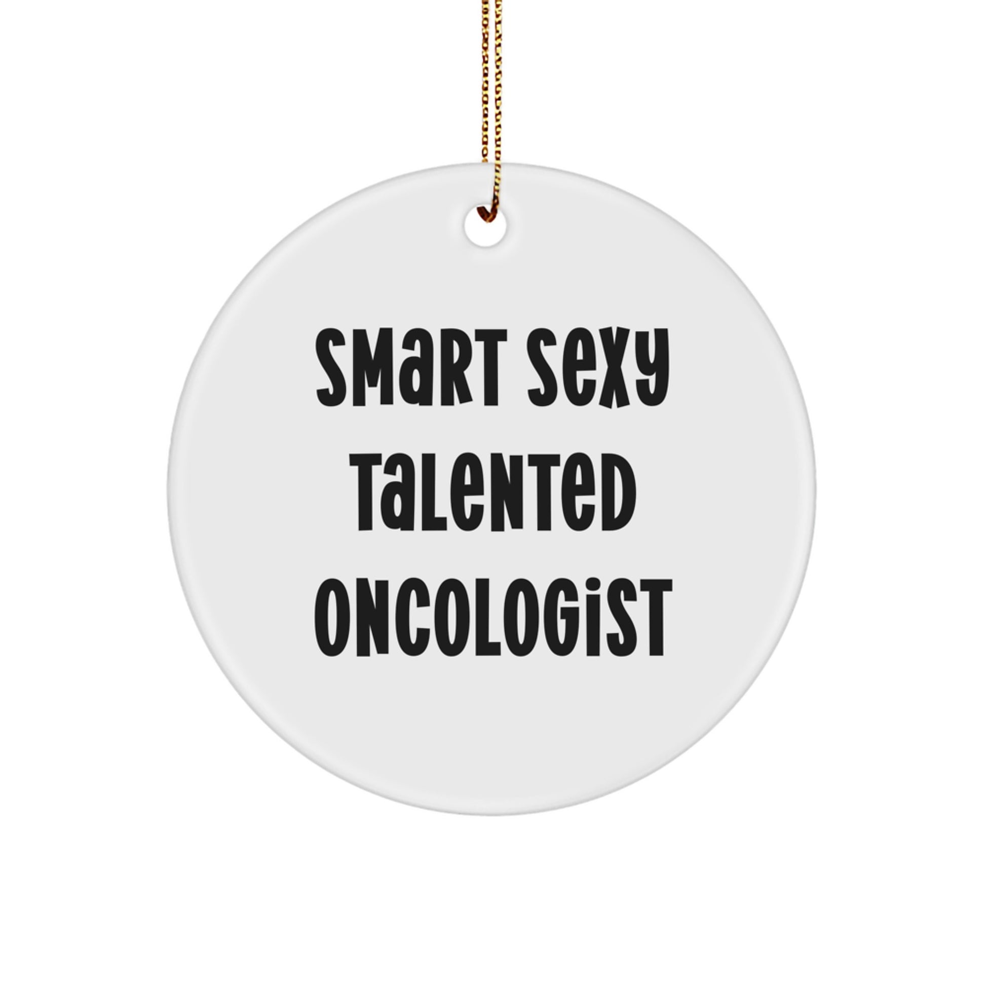 Funny Oncologist Gifts for Men from Friends - Christmas Unique Gifts for Smart Sexy Talented Oncologist - Image 1