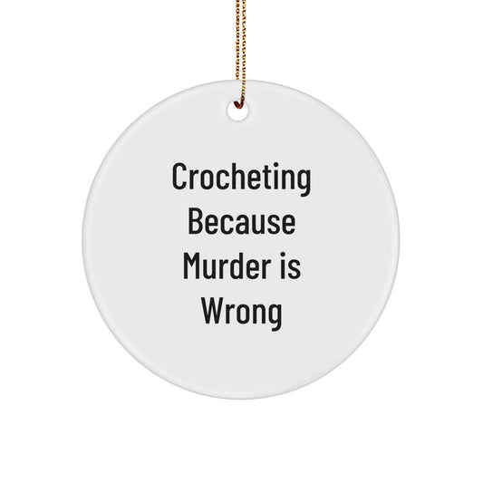 Surprise Crocheting Because Murder Is Wrong Christmas Ornament Kids Gift - Image 1