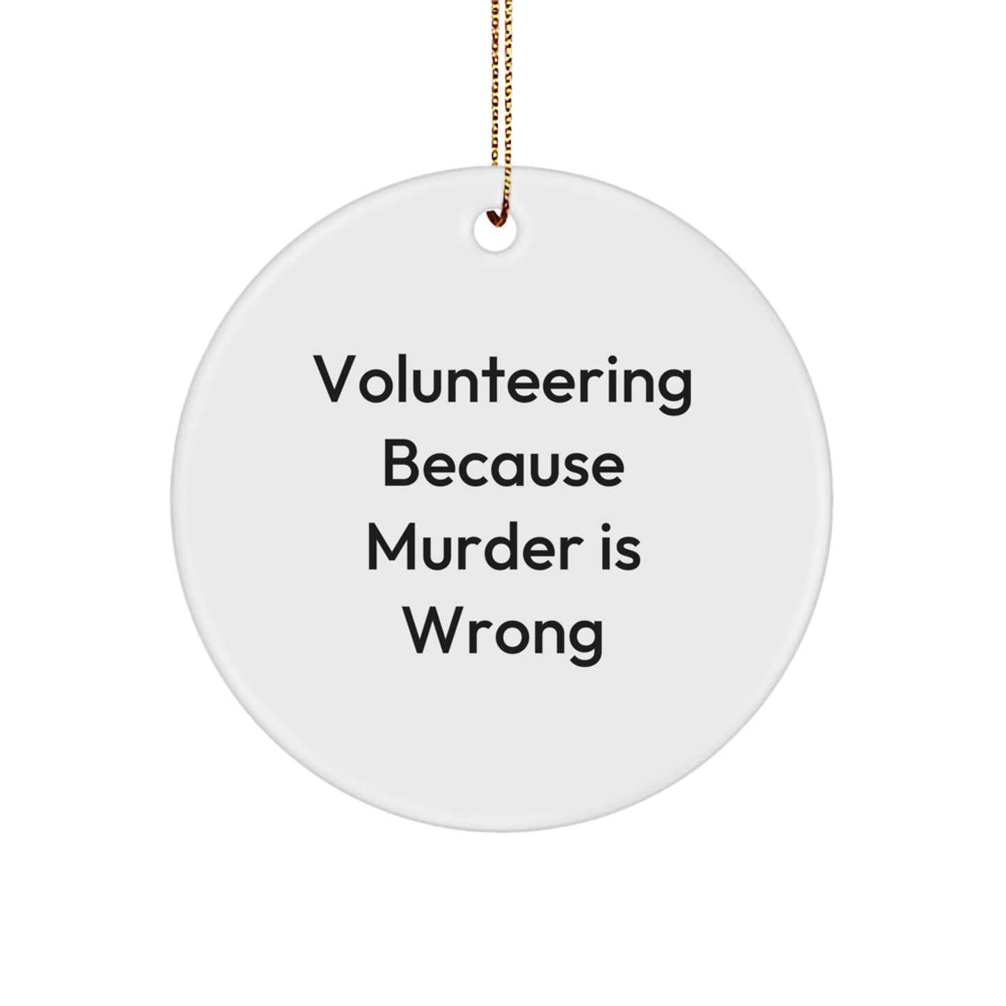 Funny Volunteering Gifts from Friends for Men Women Christmas Unique Circle Ornaments - Image 1