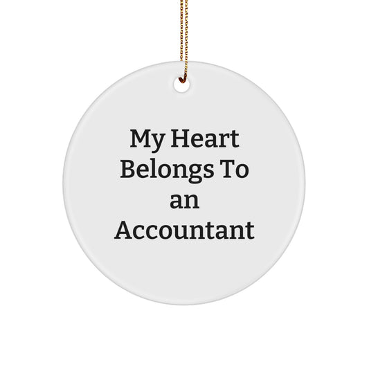 Funny Accountant Gifts from Men to Women - My Heart Belongs To An Accountant Christmas Unique Gifts for Accountants Circle Ornament - Image 1