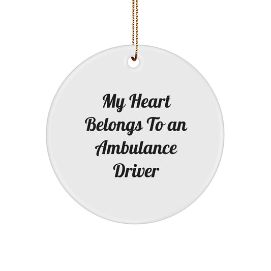 Funny Ambulance Driver Gifts from Men for Ambulance Driver Christmas Unique Gifts My Heart Belongs To An Ambulance Driver Ornament - Image 1