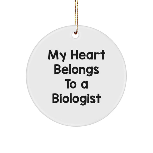 Funny Biologist Gifts from Men to Women Friends and Family - My Heart Belongs To A Biologist Christmas Unique Circle Ornament - Image 1