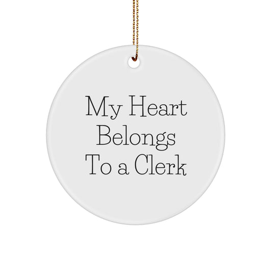 Funny Clerk Gifts for Coworkers - Christmas Unique Circle Ornament - 'My Heart Belongs To A Clerk' Quote Decor - Image 1