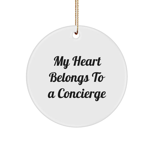 Funny Concierge Gifts from Friends for Concierge, Christmas Unique Circle Ornament, My Heart Belongs To A Concierge - Image 1