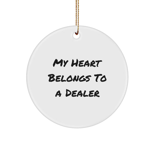 Funny Dealer Gifts, My Heart 'Belongs To A Dealer' Circle Ornament, Christmas Unique Gifts from Friends to Dealer - Image 1