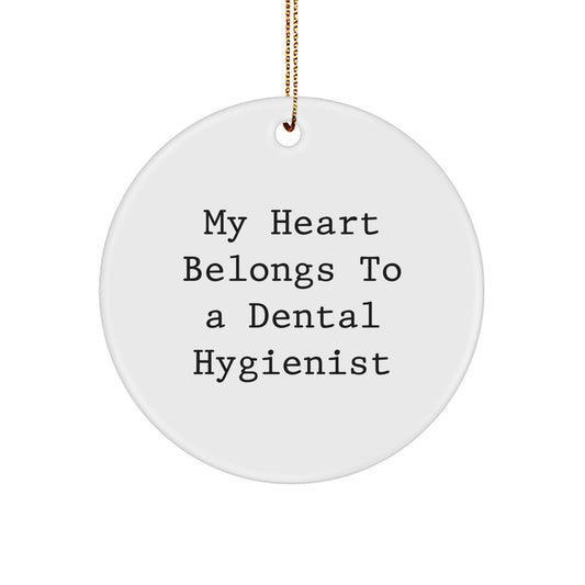 Funny Dental Hygienist Gifts My Heart Belongs To - Circle Ornament Christmas Memorable Present for Dental Hygienist Friends Family - Image 1