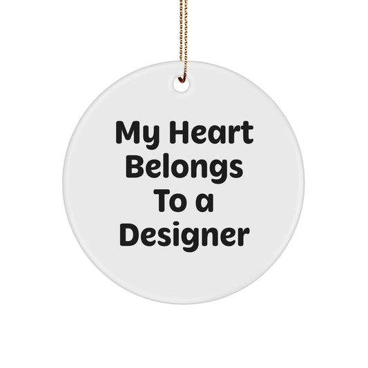 Funny Designer Circle Ornament Gifts for Him from Friends - My Heart Belongs To A Designer Christmas Decor - Image 1