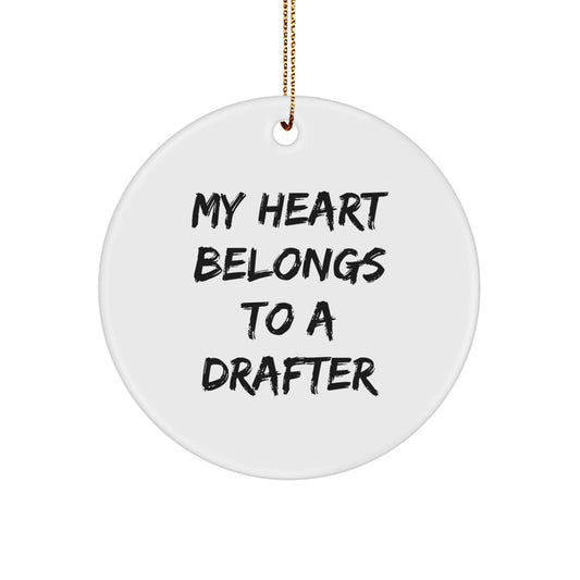 Funny Drafter Gifts for Him, Unique Circle Ornament, 'My Heart Belongs To A Drafter' Christmas Unique Gifts from Family to Drafter - Image 1
