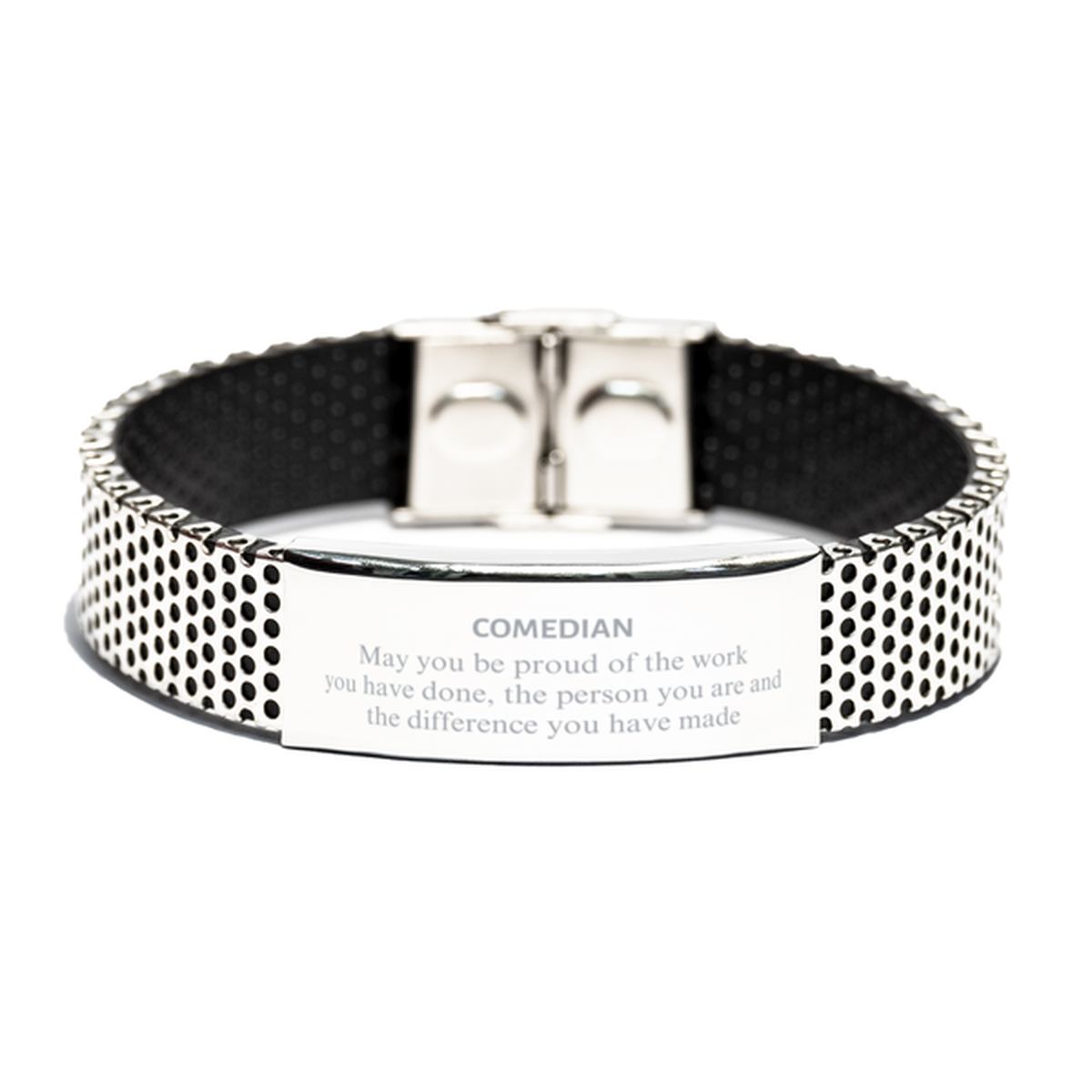 Comedian May you be proud of the work you have done, Retirement Comedian Stainless Steel Bracelet for Colleague Appreciation Gifts Amazing for Comedian