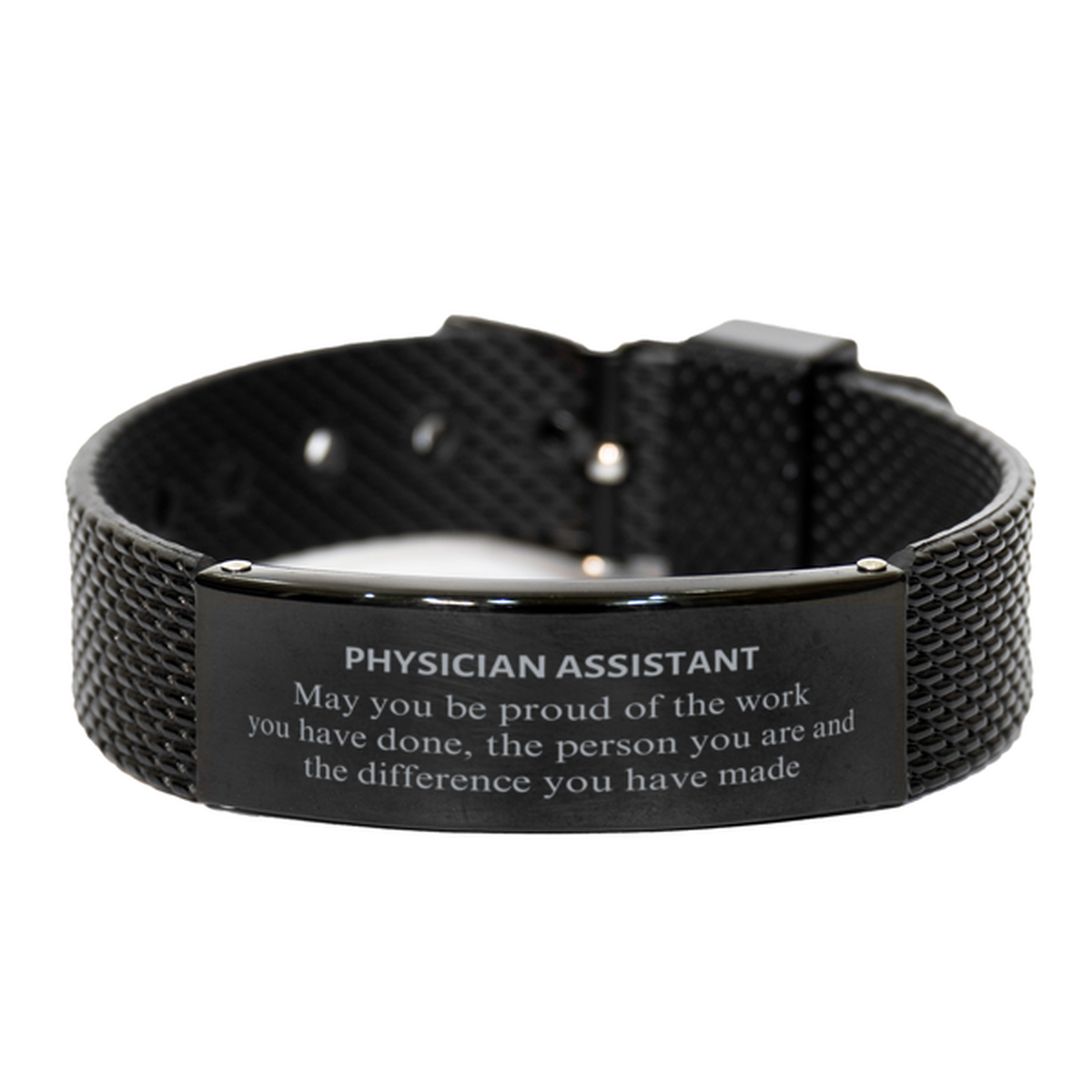 Physician Assistant May you be proud of the work you have done, Retirement Physician Assistant Black Shark Mesh Bracelet for Colleague Appreciation Gifts Amazing for Physician Assistant