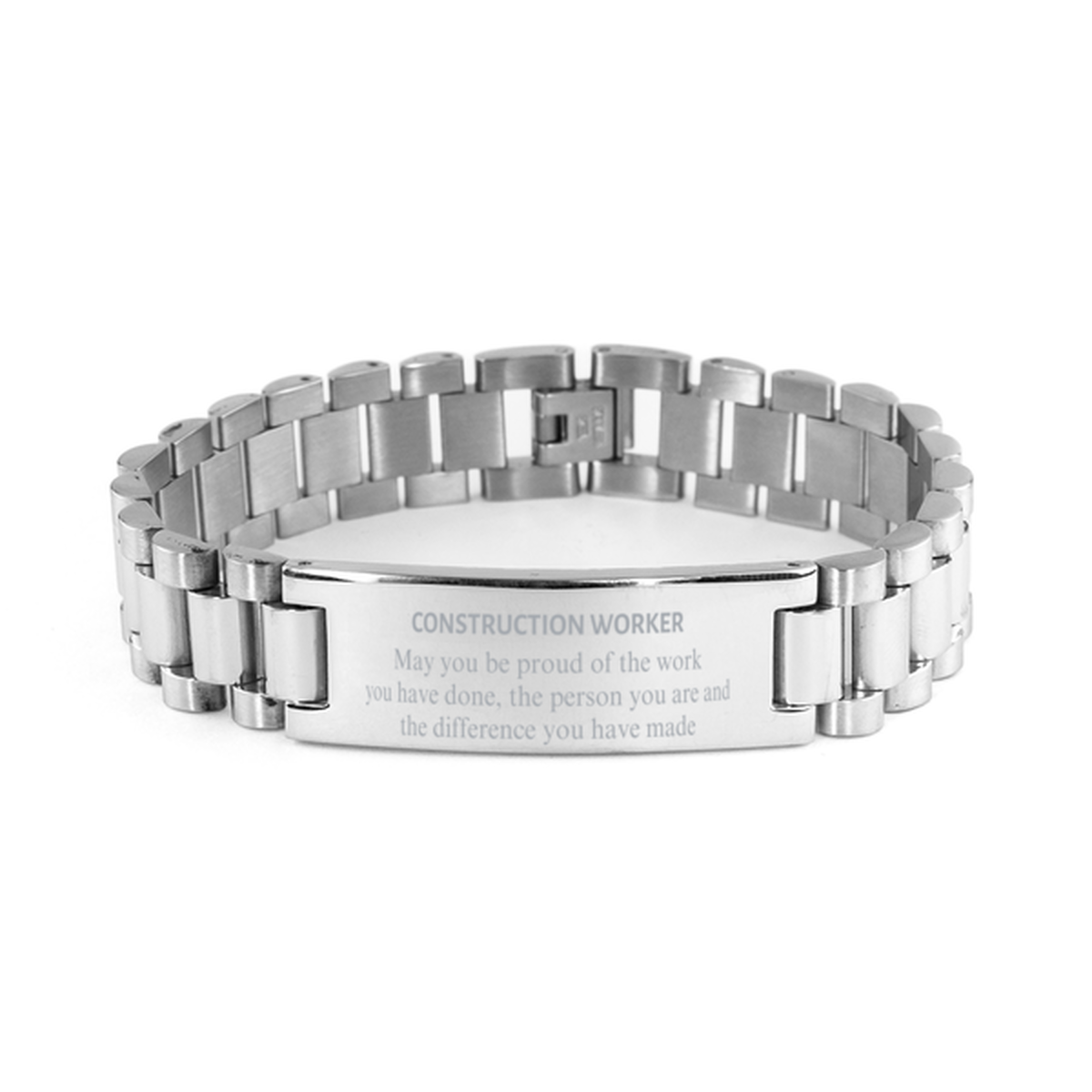 Construction Worker May you be proud of the work you have done, Retirement Construction Worker Ladder Stainless Steel Bracelet for Colleague Appreciation Gifts Amazing for Construction Worker